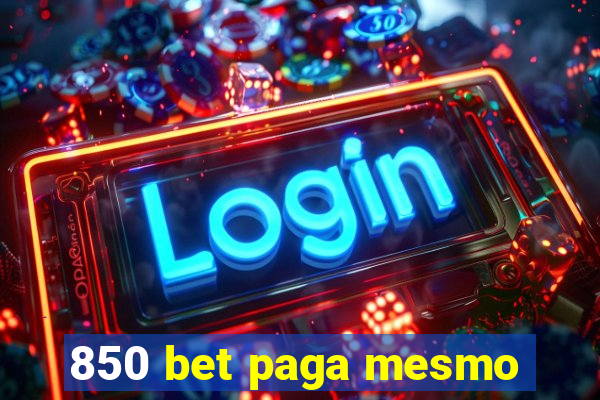 850 bet paga mesmo